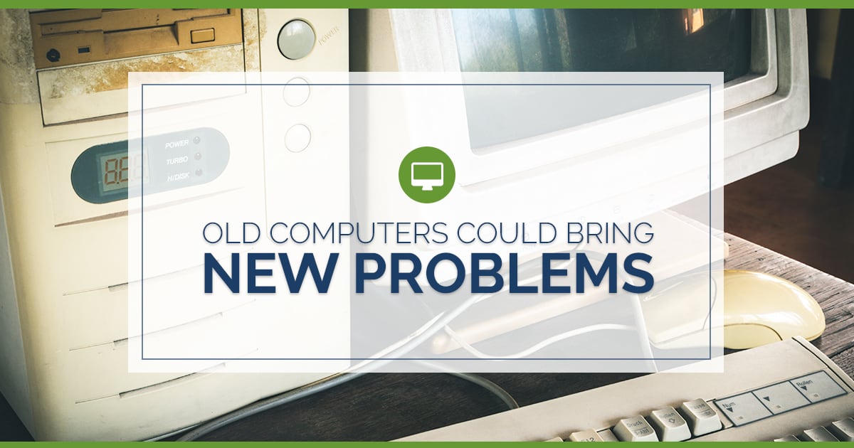 Old Computers Could Bring New Problems