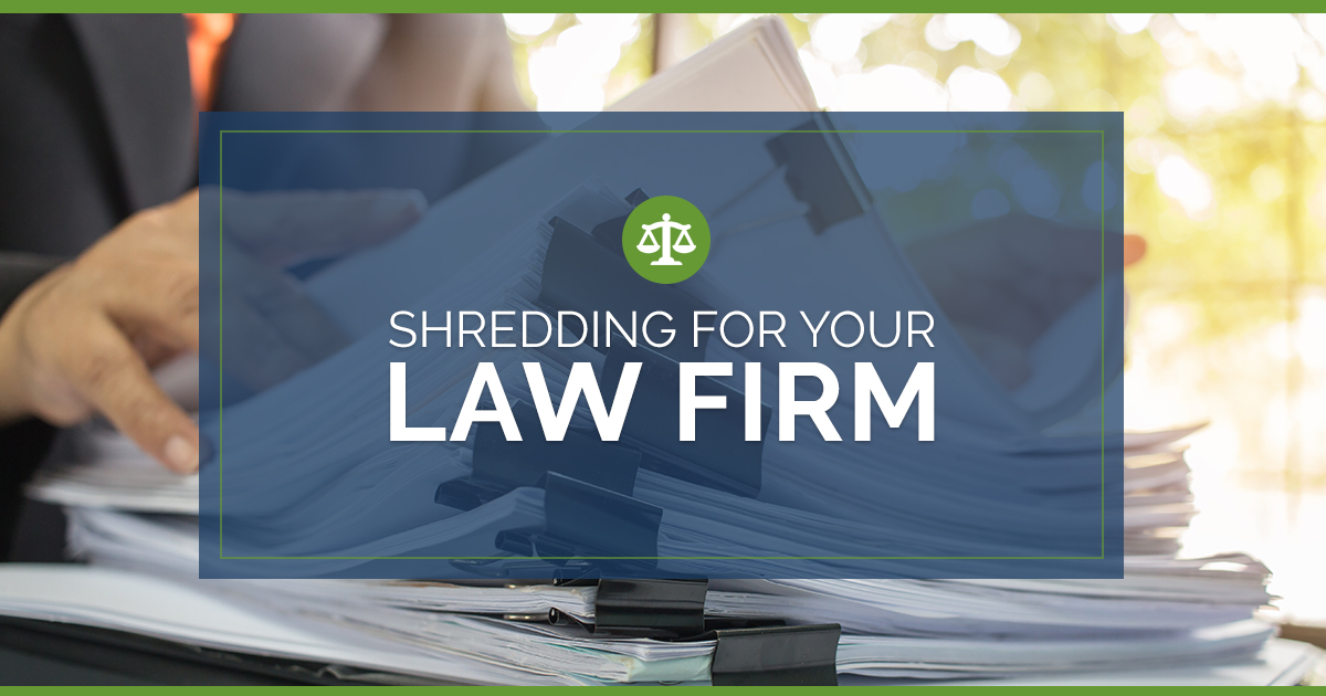 Shredding for Your Law Firm Shredding for Your Law Firm