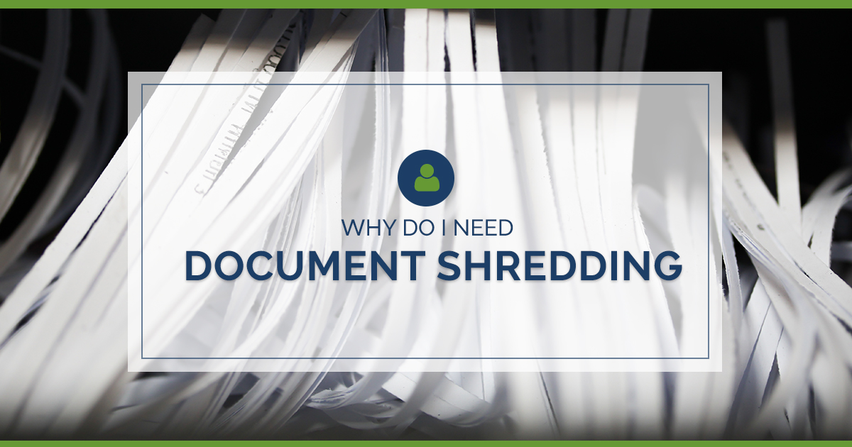 Why Do I Need Document Shredding? Why Do I Need Document Shredding?