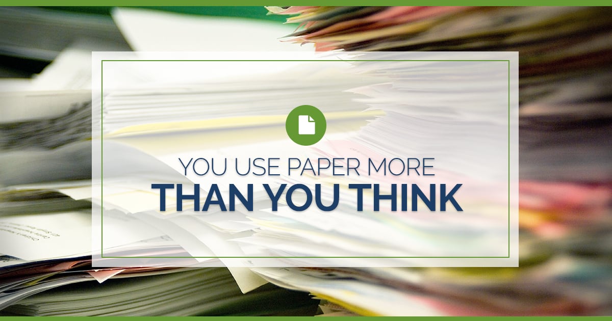 You Use Paper More Than You Think!