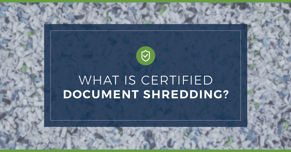 what is certified document shredding?